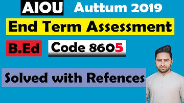B.Ed 8605 end term assessment solution 2020 AIOU || 8601 eta assignment by Salman Ali