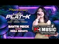 SANTRI PEKOK - RESA RENATA -7th ANNIV FAMILY PLAT K - MH MUSIC( 085213878686) DONT PLAY PLAY BOSKU