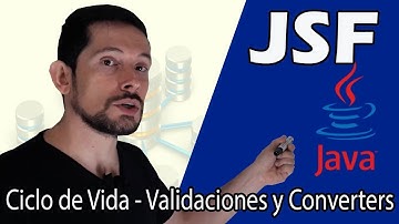 JSF 2.x - Ciclo de Vida de una aplicación Java Server Faces - Validations y Converters