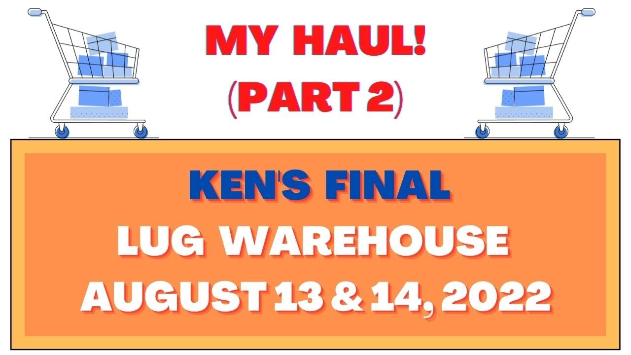 My "Final" Lug Warehouse Sale Haul Part 2 (August 13, 2022) YouTube