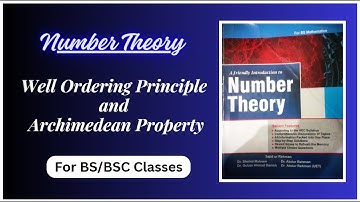 Well Ordering Principle (WOP) and Archimedian Property || Number Theory by Dr. Abdur Rehman