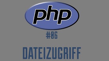 [#06] PHP Tutorial - Dateizugriff [German|HD]