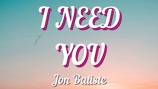 Jon Batiste - I NEED YOU (Lyrics)