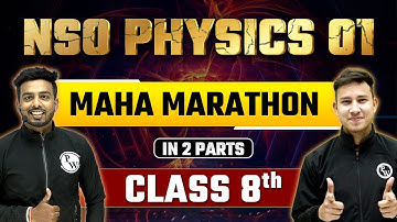 Complete NSO Physics - Class 8th | SOF Marathon 🔥