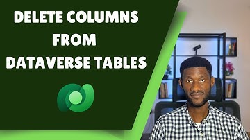 How To Delete A Column From A Dataverse Table