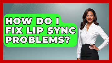 How Do I Fix Lip Sync Problems? - NextGen Viewing and Audio