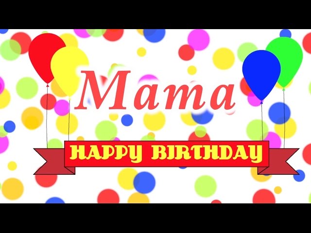 Happy Birthday Mama Song