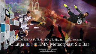 &quot;1.SFL&quot; FC Litija - KMN Meteorplast Šic Bar 2020/21 - zadetki in izjave.