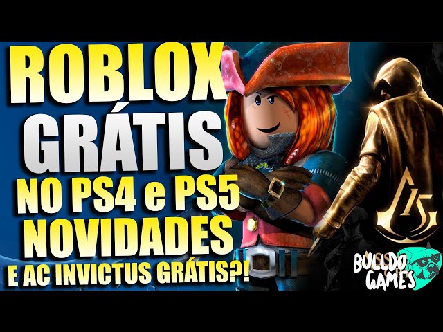 ROBLOX GRÁTIS NO PS4 PS5 NOVIDADES !!! E NOVO ASSASSINS CREED GRÁTIS  P/SEMPRE ?! 