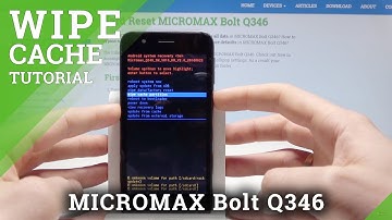How to Wipe Cache in MICROMAX Bolt Q346 - Reset Cache Partition