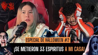 ¡SE METIERON 33 ESPÍRITUS A MI CASA! / Especial de Halloween#2