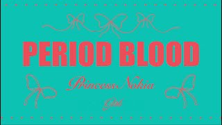 Princess Nokia - Period Blood