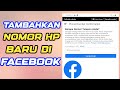 Cara Menambahkan Nomor Hp Baru Di Akun Facebook
