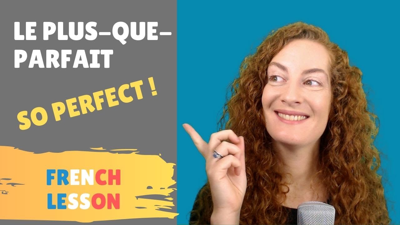 Le plus-que-parfait / Leçon de français / The French pluperfect - YouTube