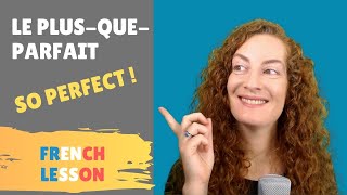 Le plusqueparfait / Leçon de français / The French pluperfect