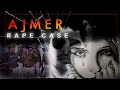 Justice Denied : Ajmer $ex Scandal 1992  in Hindi | Ajmer Dargah Crimes |True Crime Documentary