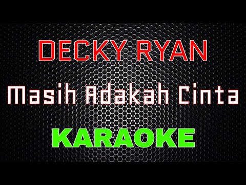 Decky Ryan - Masih Adakah Cinta [Karaoke] | LMusical