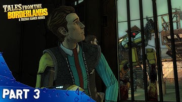 Tales from the Borderlands - Episode 1: Zer0 Sum - Walkthrough - Part 3 (PC HD) [1080p]