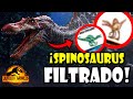 ¡SPINOSAURUS FILTRADO EN JURASSIC WORLD: DOMINION!