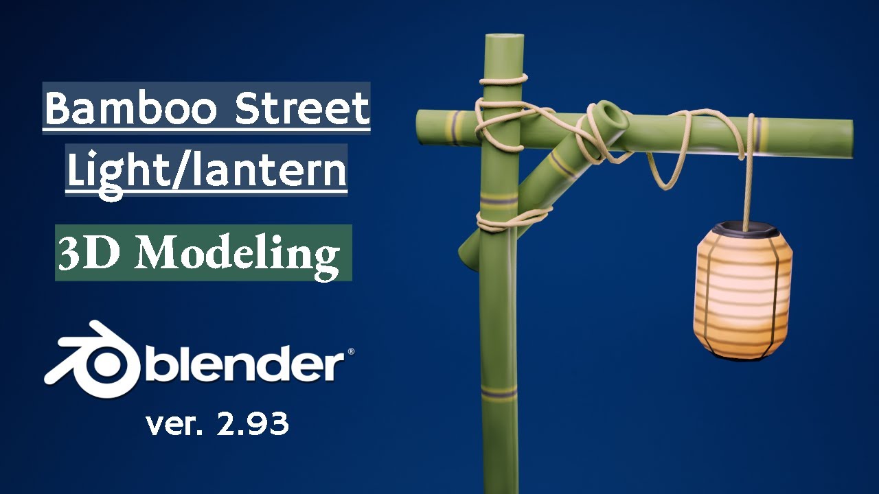 Modeling Bamboo Street Light/Lantern | Blender 2.93 | Time-lapse