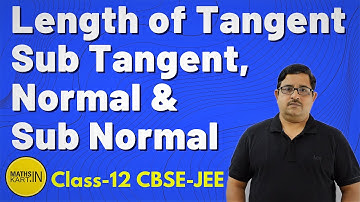 Length of Tangent, Sub tangent, Normal and Sub normal | Tangent & Normal Class12 CBSE-JEE