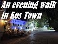 Exploring the nightlife evening stroll in kos town  2021 4k