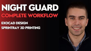 Night Guard Complete Workflow - EXOCAD and SPRINTRAY