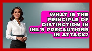 What Is The Principle Of Distinction In IHL