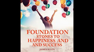 Foundation Stones to Happiness & Success | Full Audiobook