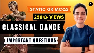 Classical Dances & Dancers in India | Important Questions | Static GK