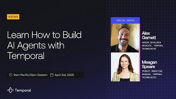Webinar: Learn How to Build AI Agents with Temporal