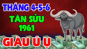Tiên Tri Tiết Lộ Thiên Cơ Tân Sửu 1961 TRÚNG SỐ 100 Tỷ, Tháng 4 5 6 ÂL ĐỔI ĐỜI CỰC GIÀU