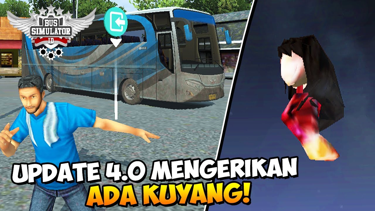 AKU MENCARI MISTERI MENGERIKAN DI UPDATE 4.0! Bus Simulator Indonesia