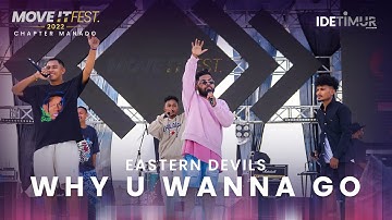 Eastern Devils - Why U Wanna Go | MOVE IT FEST 2022 Chapter Manado