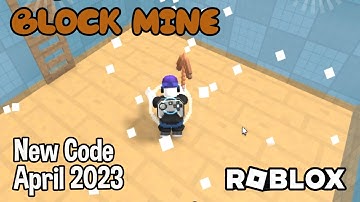 Roblox Block Mine New Code April 2023