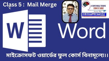 Microsoft Word  Full Course || Class 5: Mail Merrge   | A Chatterjee || PK Das|| Convolution Educare