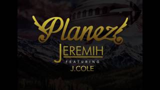 Jeremih   Planez (Audio) ft  J  Cole
