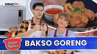 Auto Nambah! Bakso Goreng Ala Bunda Inul Bikin Nagih | DAPUR NGEBOR