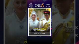 Mewahnya Royal Wedding Brunei Prince Mateen Dan Anisha Rosna    anisharosna princemateen