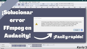 ¡Solucionar error FFmpeg en Audacity! Error al importar Audio | Karlo