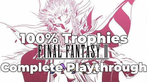 Final Fantasy II Pixel Remaster - 100% Trophies Complete Playthrough