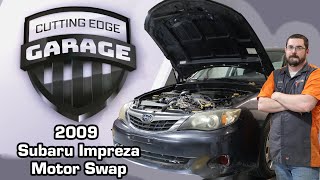 CEAS Garage | 2009 Subaru Impreza™ Motor Swap