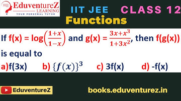 If f(x) = log((1+x)/(1-x)) and g(x) = (3x+x^3)/(1+3x^2 ), then f(g(x)) is equal to a) f(3x) b) 〖{f(x