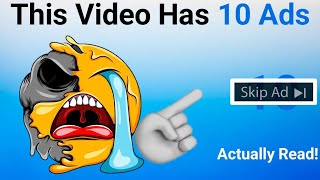 This Video has 10 Ads! 🤬