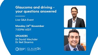 Glaucoma and Driving | Live Q&A with Dr Wechsler & Dr Sharma | Glaucoma Australia