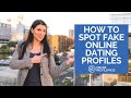 How to Spot Fake Online Dating Profiles