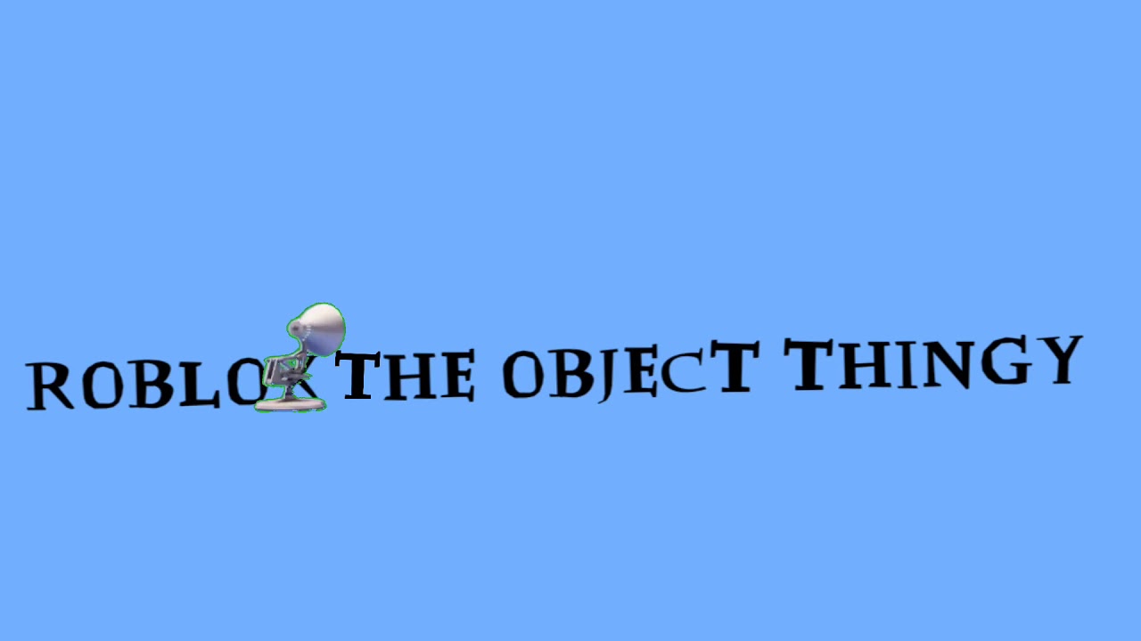 Roblox The Object Thingy Luxo Jr Pixar Logo January 1 2019 Youtube - roblox logo pixar