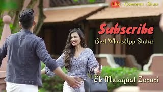 Ek Mulaqat Ho Romantic Whatsapp Status Video Sonali Ek Mulaqat Ho Romantic Whatsapp Status Video Sonali
