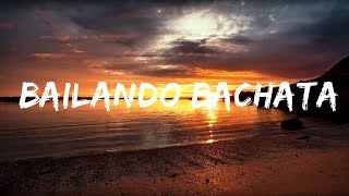 Chayanne - Bailando Bachata (Letra/Lyrics)