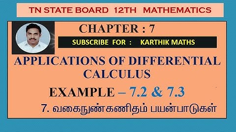 EXAMPLE 7.2 AND 7.3  |12TH MATHS TN | CHAPTER 7| APPLICATION  OF DIFFERENTIAL  CALCULUS |TM/EM